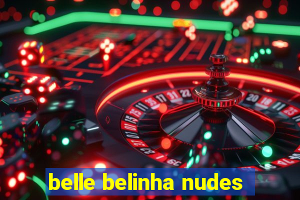 belle belinha nudes